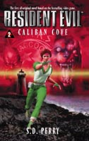 Resident Evil Book 2 - Caliban Cove